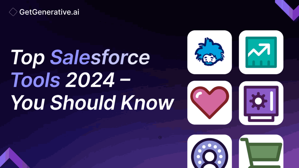 Top Salesforce Tools 2024 – You Should Know