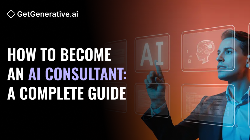 How To Become an AI Consultant: A Complete Guide 6 How To Become an AI Consultant