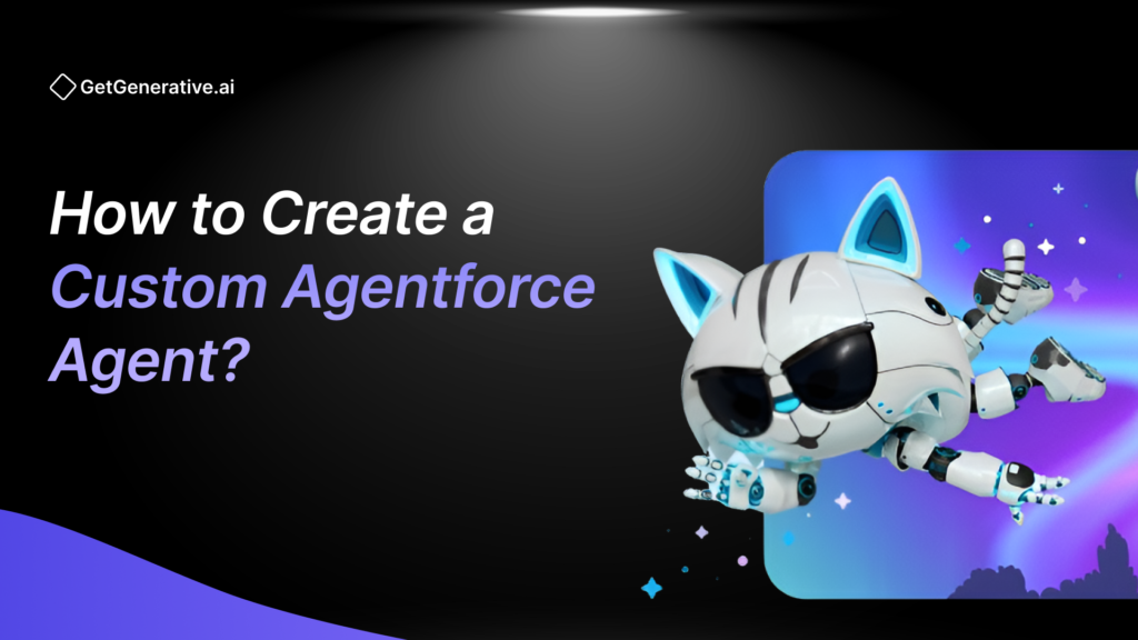 How to Create a Custom Agentforce Agent?