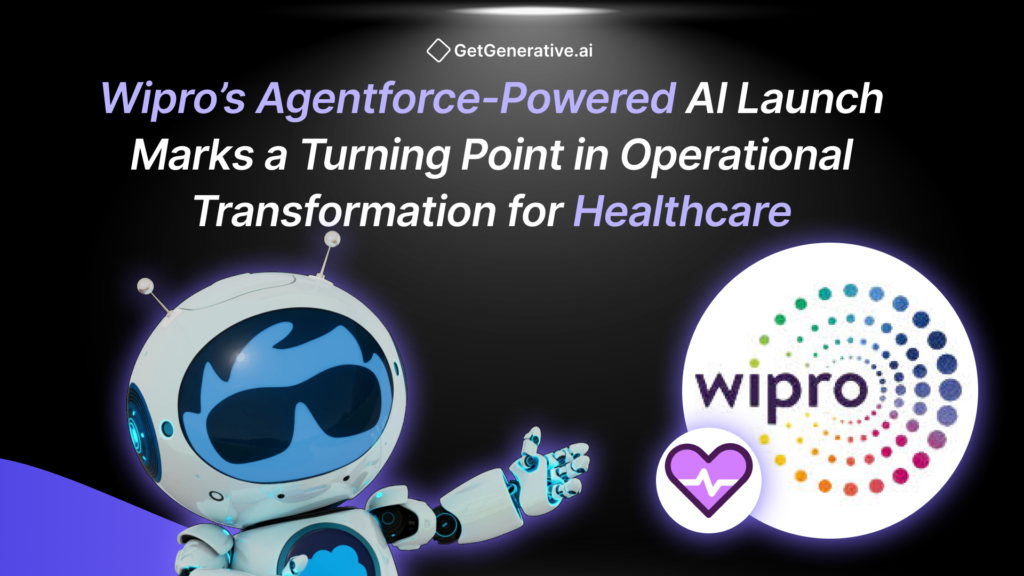 Wipro’s Agentforce-Powered AI Launch Marks a Turning Point in Operational Transformation for Healthcare