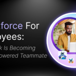 Agentforce for Employees: How Slack Is Becoming Your AI-Powered Teammate