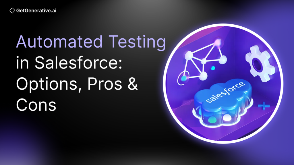 Automated Testing in Salesforce: Options, Pros & Cons