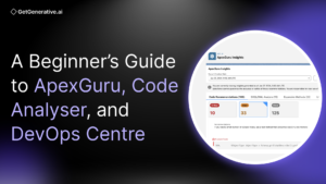 A Beginner’s Guide to ApexGuru, Code Analyser, and DevOps Centre
