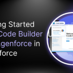 Getting Started with Code Builder and Agenforce in Salesforce
