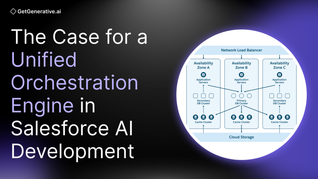 The Case for a Unified Orchestration Engine in Salesforce AI Development