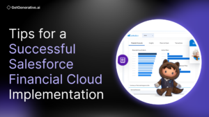 Tips for a Successful Salesforce Financial Cloud Implementation