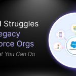 Why AI Struggles with Legacy Salesforce Orgs (And What You Can Do About It)