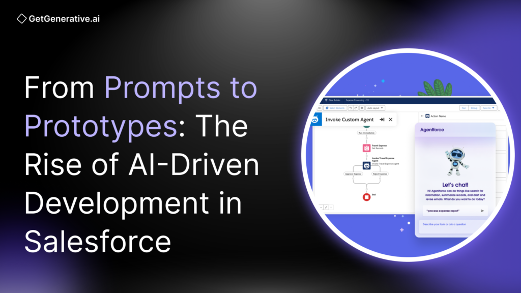 From Prompts to Prototypes: The Rise of AI-Driven Development in Salesforce