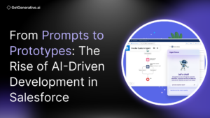 From Prompts to Prototypes: The Rise of AI-Driven Development in Salesforce