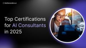 Top Certifications for AI Consultants in 2025