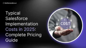 Typical Salesforce Implementation Costs in 2025: Complete Pricing Guide