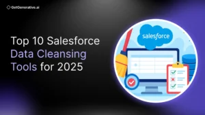 Top 10 Salesforce Data Cleansing Tools for 2025